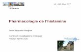 Pharmacologie de l’histamine - L2 Bichat 2016-2017 … tissulaire non-mastocytaire: " Cerveau: fonction de neuromédiateur (neurones histaminergiques) • contrôle d’éveil+++