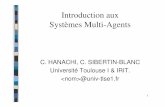Introduction aux Systèmes Multi-AgentsChihab.Hanachi/Cours/SMA/CoursAgentsI.pdf · 8 Pour concevoir un SMA, il faut définir un modèle de SMA – le modèle de chacun des agents