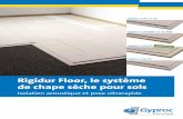 Rigidur Floor, le système de chape sèche pour sols Floor est un système de chape sèche prêt à l’emploi qui peut donc être placé sans aucun ajout d’eau. La finition est