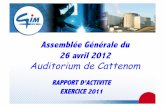 Assemblée Générale du 26 avril 2012 - gimest.com · - Participation à la journée sûreté et PPH du site, avec participation à un stand d’information pour la prochaine - Académie