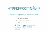 HYPERFERRITINÉMIE - jumga.frjumga.fr/wp-content/uploads/2017/12/Hyperferritinemie.pdf · Introduction •Métabolisme du fer •Pas de voie régulée d’élimination du fer => Régulation