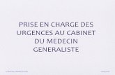 PRISE EN CHARGE DES URGENCES AU CABINET DU … en... · prise en charge des urgences au cabinet du medecin generaliste dr bayiga-traore sylvie 26/09/2018