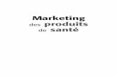 Marketing des produits de santé - excerpts.numilog.comexcerpts.numilog.com/books/9782100708178.pdf · tique, le marketing et ses outils les plus classiques (segmentation, ciblage,