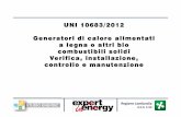 UNI 10683/2012 Generatori di calore alimentati a legna o ... · La UNI 10683 è la norma per l’installazione, la verifica e la manutenzione degli impianti domestici a biomassa solida: