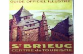 Guide Officiel Illustré Saint Brieuc - IDBEbibliotheque.idbe-bzh.org/data/cle_27/Guide_Officiel_IllustrA_Saint_Brieuc_.pdf · Ti-Breiz Avenue du Palais SAINT-BRIEUC TOUS LES ARTS