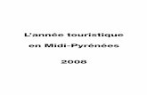 L’année touristique en Midi-Pyrénées 2008 · Tourisme réalisent conjointement une publication annuelle. Pour fournir à chaque acteur du tourisme régional les informations