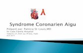 Préparé par: Patricia St-Louis,MD - haecc.orghaecc.org/wp-content/uploads/2017/10/Syndrome-coronarien-aigu-4.0.pdf · thrombus occlusif 2. Embolie coronaire( hypercoagulabilité,