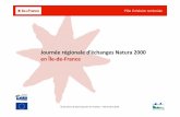 Journée régionale d’échanges Natura 2000 en Île-de-France filePôle Cohésion territoriale Ordre du jour : 1. Les sous-mesures Natura 2000 mises en œuvre en Île-de-France 2.