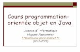 Cours programmation- orientée objet en Javahf/verif/ens/an12-13/poo/chapitre1-intro.pdf · Cours programmation-orientée objet en Java Licence d’informatique Hugues Fauconnier