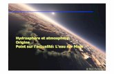 Hydrosph re et atmosphere: Origine Point sur lÕactualit ...step.ipgp.fr/images/6/6c/AOC-lognonne2.pdf · ÈNe suffit pas en soi pour faire fondre la surface (rayonnement dans le