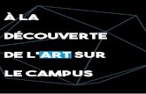 écouvert ar ampu ijon - utb.u-bourgogne.frutb.u-bourgogne.fr/images/stories/catalogue_art_campus_2018.pdf · 6 À la découverte de l’art sur le campus de Dijon 7 À la découverte