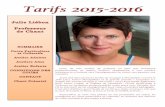 Brochure TARIFS 2015-2016 - public.julieliebon.frpublic.julieliebon.fr/Brochure_Tarifs_2015-2016.pdf · Cours Particuliers et Collectifs Le souffle est le moteur de la voix. Sans