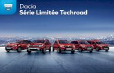 Dacia Série Limitée Techroad - cdn.group.renault.com · Dacia Série Limitée Techroad Design et technologie. Le plaisir des détails! Le style baroudeur se travaille dans les moindres