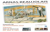 ArnAs de 10h à 18h - des-livres-en-beaujolais.frdes-livres-en-beaujolais.fr/wp-content/uploads/2015/11/2e_Salon_Arnas... · • Jean Prost • Mario Loria • André Vylar • Romain