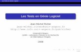 Jean-Michel Richer jean-michel.richer@univ-angers.fr http ...richer/ens/m2/tests.pdf · Les Tests en Genie Logiciel´ Cours Pourquoi tester le logiciel • la realisation d’un logiciel
