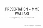PRESENTATION - MME WALLART · WALLART Management de l’innovation Charlotte Schouteeten - Armand Fakeye. LA ROUE DE CRÉATIVITÉ . STRATÉGIQUE. STRATEGIE ET BUSINESS MODEL Gootzy,