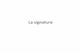 La signature - ihej.orgihej.org/wp-content/uploads/2017/05/La-signature.pdf · d’autographie du souverain dans tel ou tel élément du monogramme de divers préceptes, le fait est