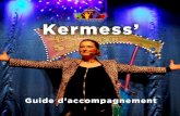 Guide d'accompagnement Kermesse version finale · outre, l’univers de la kermesse, une fête où l’on n’en a jamais assez, et où tout tourne à une vitesse folle, entraînant