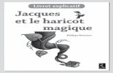 Livret explicatif Jacques et le haricot magiqueextranet.editis.com/it-yonixweb/images/322/art/doc/2/2dc579bbfb... · 1 Livret explicatif Philippe Boisseau Jacques et le haricot magique