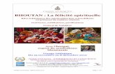 BHOUTAN : La félicité spirituelleen.oasis-voyages.com/ressources/120425_bhoutan_nov_12___brochure.pdf · Le festival annuel de Nalakhar, en l’honneur de Guru Rinpoche, célébré