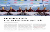 LE BHOUTAN UN ROYAUME SACRÉ - bkorganisation.com · et le pays vit sous le règne du développement durable et de la conservation de sa culture. D’ailleurs, on y parle de Bonheur