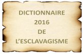 DICTIONNAIRE 2016 DE - pedagogie-nord.ac-lille.frpedagogie-nord.ac-lille.fr/docuweb/parcours-citoyen/docs/5-histoire-et... · B comme dans ois d’ébène ou comme dans lanchissement