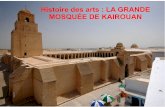 Histoire des arts : LA GRANDE MOSQUÉE DE KAIROUANclg-robert-goupil-beaugency.tice.ac-orleans-tours.fr/eva/sites/clg... · Le plan de la mosquée à la forme d'un rectangle. Elle