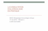 LA CONSULTATION D’ALLERGOLOGIE EN · PDF fileDESC Allergologie Immunologie clinique 11 mai 2012 – Module 3 Lucile Courvoisier. La démarche diagnostique en allergologie Les trois