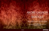ANDRÉ GAGNON BAROQUE · «Mes quatre saisons» est un ensemble de quatre petits concertos (ou concertinos) pour piano et orchestre à cordes qui a été composé et créé par André