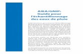 AIEA/GNIP: Guide pour l’échantillonnage des eaux de pluie · Même si à l’origine le GNIP s’occupait de la surveillance des retombées radioactives, les données isotopiques
