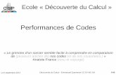 Performances de Codes - cbp.ens-lyon.fr · Le 6 septembre 2013 Découverte du Calcul - Emmanuel Quemener CC BY-NC-SA 1/45 Ecole « Découverte du Calcul » Performances de Codes «