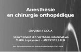 Anesthésie en chirurgie orthopédique´mes-Univer... · Anesthésie en chirurgie orthopédique Chrystelle SOLA Département d’Anesthésie-Réanimation CHRU Lapeyronie - MONTPELLIER
