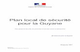 Plan local de sécurité pour la Guyane - guyane.gouv.fr de sécurité... · 26 mesures pour la Guyane 10 janvier 2017 Références : ... d’initiatives pour tous les acteurs de
