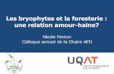 Les bryophytes et la foresterie : une relation amour-haine?chaireafd.uqat.ca/colloqueChaire/colloque2017/presentations/Bloc01_09h... · Les bryophytes et la foresterie : une relation