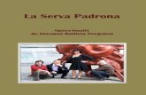 OpéraOpéra- ---bouffebouffebouffe de Giovanni Battista ...centraldogma.be/dossierslaservapadrona/laservapadrona.pdf · 5 La Serva Padrona, en quelques mots… Cet opéra, relativement