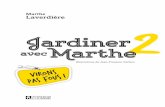 Jardiner · Jardiner 2 avecMarthe Marthe Laverdière. Illustrations de Jean-François Vachon. v i r o n s p a s f o u s ! JAM2_Livre.indb 5 19-01-24 16:35