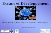 Ecrans et Développemente.guigon.free.fr/data/ARE/SlidesMD.pdf · and video game playing time in particular, may have negative effects. “ Bavelier et al., Nat Rev Neurosci, 2011
