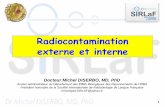 Radiocontamination externe et internesirlaf.free.fr/liens/Cours_Contamination_Radioactive_DISERBO-2014.pdf · contamination interne inhalation, ingestion, blessure poussieres, liquides,