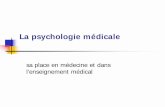 La psychologie médicale : sa place en médecine et dans l ... · pharmacologie moderne (essais thérapeutiques) Effet Placebo : définition! Modification objectives et subjectives