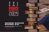 WING CHUN KUNG FU · 2018-10-03 · Equipements L’équipement en Wing Chun est obligatoire. Il se compose de : Un pantalon de Kung Fu noir Un t.shirt avec le logo de l’école