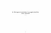 L'Ergonomie Logicielle en brefdiablotronic.free.fr/Download_Knowledge/LErgonomieLogicielleEnBref.pdf · Ce principe doit être pris en compte dans la conception d'IHM. L'illustration