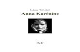 Anna Karénine 2beq.ebooksgratuits.com/vents/Tolstoi-Karenine-2.pdfcroire comme elle. Vers le milieu de l’hiver, Wronsky eut une semaine ennuyeuse à traverser. Il fut chargé de
