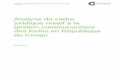Analyse du cadre juridique relatif à la gestion …...Analyse du cadre juridique relatif aux forêts communautaires au Congo Mai 2018 5 3. La troisième partie vise à évaluer les