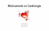 Les Médicaments en Cardiologie · 2017-09-20 · Médicaments en Cardiologie Sébastien SALIQUES Pharmacien . Les Diurétiques . Les Diurétiques Mécanisme d’Action: Augmentation