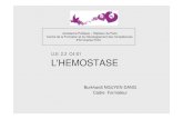 U.E. 2.2 C4 S1 L'HEMOSTASEifsi.charlesfoix.blog.free.fr/public/L-HEMOSTASE_2011.pdf · U.E. 2.2 C4 S1 L'HEMOSTASE Burkhardt NGUYEN DANG Cadre Formateur Assistance Publique – Hôpitaux