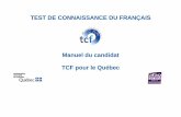 TEST DE CONNAISSANCE DU FRANÇAIS Manuel du candidat TCF · PDF file 2018-10-11 · Il évalue les compétences en français langue générale en compréhension orale, en compréhension