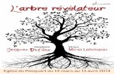 Flyer arbre revelateur - refbejuso.ch · Improvisations: Lucien Dubuis à la clarinette basse Avec son saxophone ou sa clarinette basse, Lucien Dubuis maîtrise l’improvisation