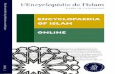 L’Encyclopédie de l’Islam...L’Encyclopédie de l’Islam, ouvrage collectif de grande envergure, comprend des notices sur des Musulmans qui se sont distingués de façon quelconque
