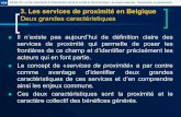 Les enjeux externes: Tertiarisation et précarisation …homepages.ulb.ac.be/~sodorcha/doc/FESENM/2017-2018/cours...3. Les services de proximité en Belgique Définition «idéale»