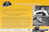 Om kriya babaji · 2017-10-15 · la sadhana. Il transmet avec profondeur et précision les techniques qu'il pratique depuis plus de 40 ans. Shivadas, originaire de Dijon en France,